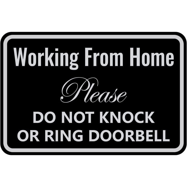 Working from Home Sign Do Not Knock or Ring Doorbell Work From Home