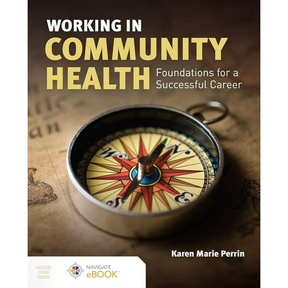 Working in Community Health: Foundations for a Successful Career, (Paperback)
