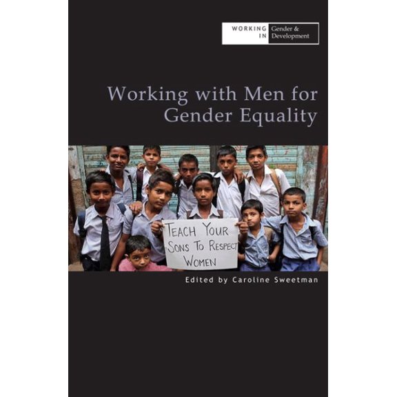 Pre-Owned Working in Gender & Development: Working with Men for Gender Equality (Paperback)