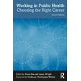 thumbnail image 1 of Working in Public Health: Choosing the Right Career, (Paperback), 1 of 1