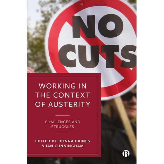 Working in the Context of Austerity: Challenges and Struggles, (Hardcover)