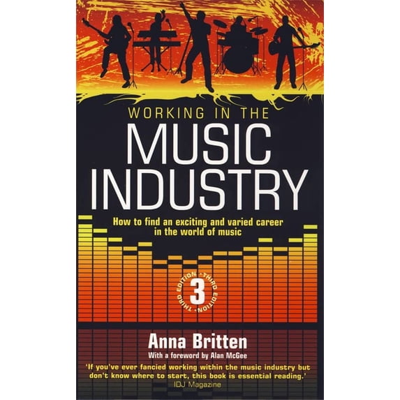 Pre-Owned Working in the Music Industry: How to Find an Exciting and Varied Career in the World of Music (Paperback) 1845283570 9781845283575