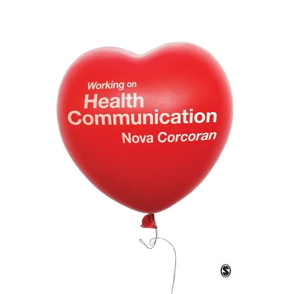 Working on Health Communication, (Hardcover)