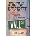 thumbnail image 1 of Pre-Owned Working the Street: What You Need to Know About Life on Wall Street (Hardcover) 1403963770 9781403963772, 1 of 1