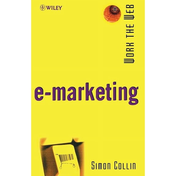 Working the Web Work the Web, E-Marketing, (Paperback)