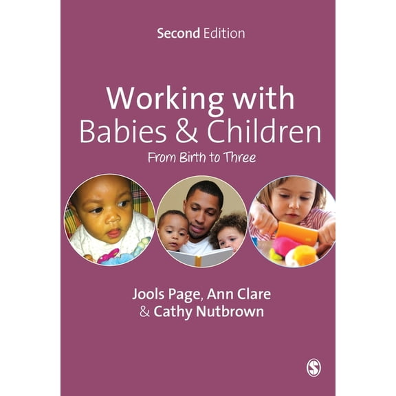 Working with Babies and Children: From Birth to Three, (Paperback)