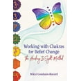 thumbnail image 1 of Working with Chakras for Belief Change : The Healing InSight Method (Paperback), 1 of 9