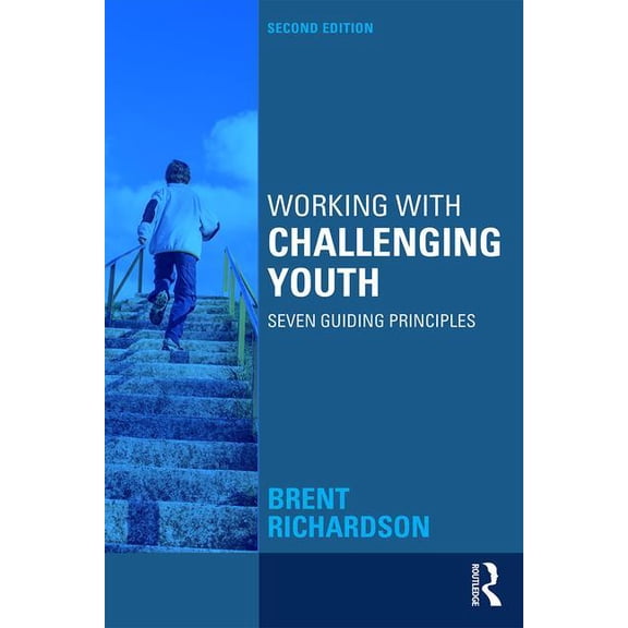 Working with Challenging Youth: Seven Guiding Principles, (Paperback)