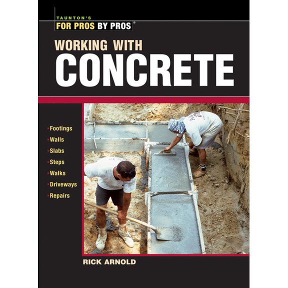 For Pros By Pros Working with Concrete, (Paperback)