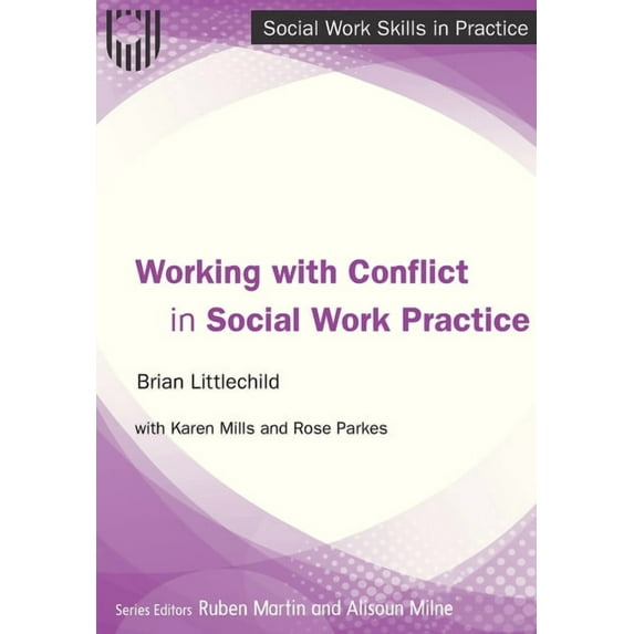 Working with Conflict in Social Work Practice, (Paperback)