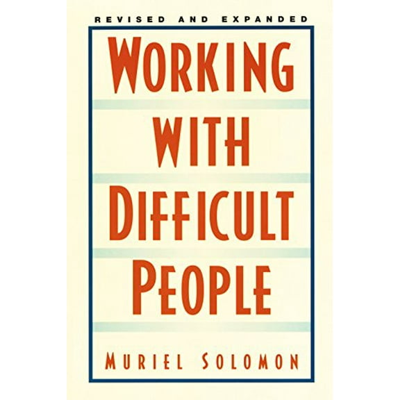 Pre-Owned Working with Difficult People : Revised and Expanded (Paperback)
