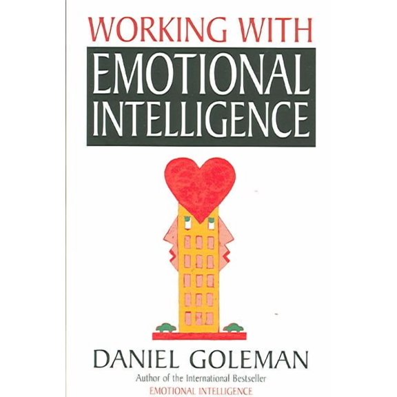 Working with Emotional Intelligence (Paperback) by Daniel Goleman