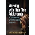 thumbnail image 1 of Working with High-Risk Adolescents : A Collaborative Strengths-Based Approach (Paperback), 1 of 2