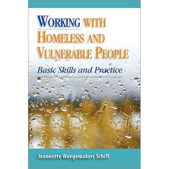 Working with Homeless and Vulnerable People: Basic Skills and Practices, (Paperback)