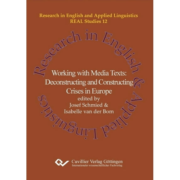 Working with Media Texts. Deconstructing and Constructing Crises in Europe (Paperback)