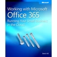 thumbnail image 1 of Pre-Owned Working with Microsoft Office 365: Running Your Small Business in the Cloud (Paperback) 0735658994 9780735658998, 1 of 1