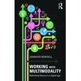 thumbnail image 1 of Pre-Owned Working with Multimodality: Rethinking Literacy in a Digital Age (Paperback) 0415676207 9780415676205, 1 of 1