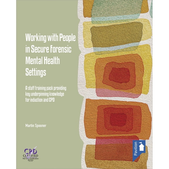 Working with People in Secure Forensic Mental Health Settings (Multiple copy pack)