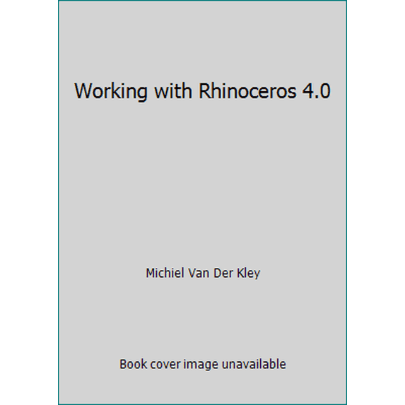 Pre-Owned Working with Rhinoceros 4.0 Paperback Michiel Van Der Kley