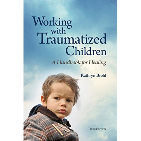 Pre-Owned Working with Traumatized Children: A Handbook for Healing Paperback