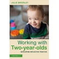 thumbnail image 1 of Working with Two-Year-Olds: Developing Reflective Practice, (Paperback), 1 of 1