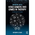 thumbnail image 1 of Working with Video Gamers and Games in Therapy: A Clinician's Guide, (Paperback), 1 of 1