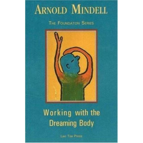 Pre-Owned Working with the Dreaming Body (Paperback) 1887078665 9781887078665