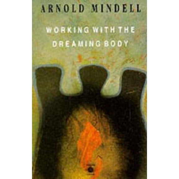 Pre-Owned Working with the Dreaming Body (Paperback) 0140192751 9780140192759
