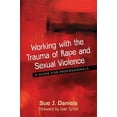 thumbnail image 1 of Working with the Trauma of Rape and Sexual Violence: A Guide for Professionals, (Paperback), 1 of 1