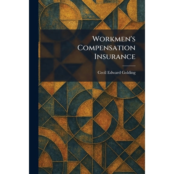Workmen's Compensation Insurance, (Paperback)