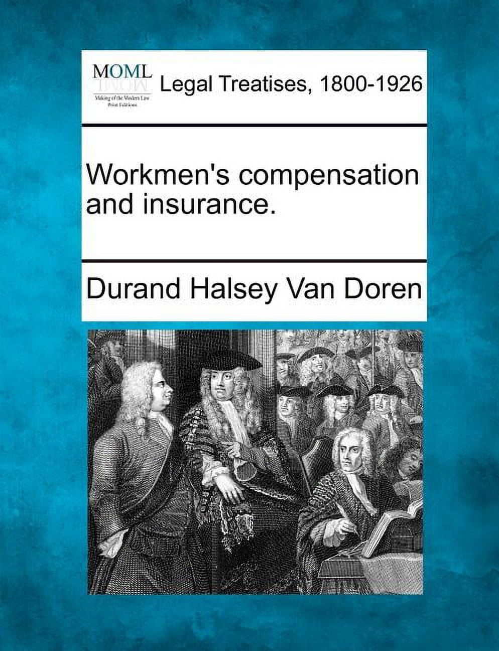 Workmen's Compensation and Insurance., (Paperback)