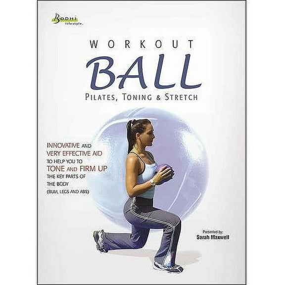 Workout Ball: Pilates, Toning And Stretch