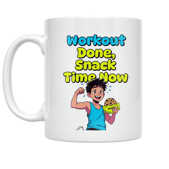 Workout Done Snack Time Now - Fitness Enthusiast - 11 oz Ceramic Coffee Mug