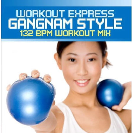 Workout Express - Gangnam Style (132 BPM Workout Mix) - Music & Performance - CD