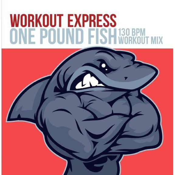 Workout Express - One Pound Fish (130 BPM Workout Mix) - Opera / Vocal - CD