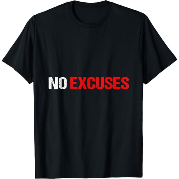 Workout Motivational No Excuses T-Shirt