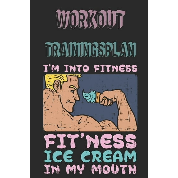 Workout Trainingsplan : Effizient und einfach Trainingseinheiten im Fitness-Studio oder im eigenen Keller nachhalten und Erfolge aufzeichnen. (Paperback)