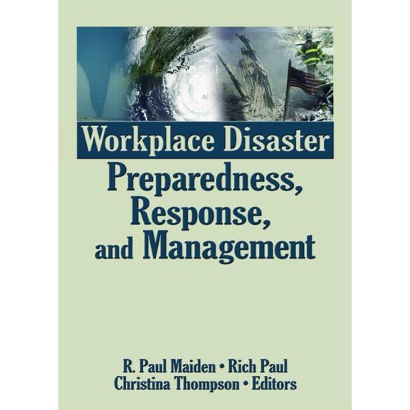 Workplace Disaster Preparedness, Response, and Management, (Paperback)