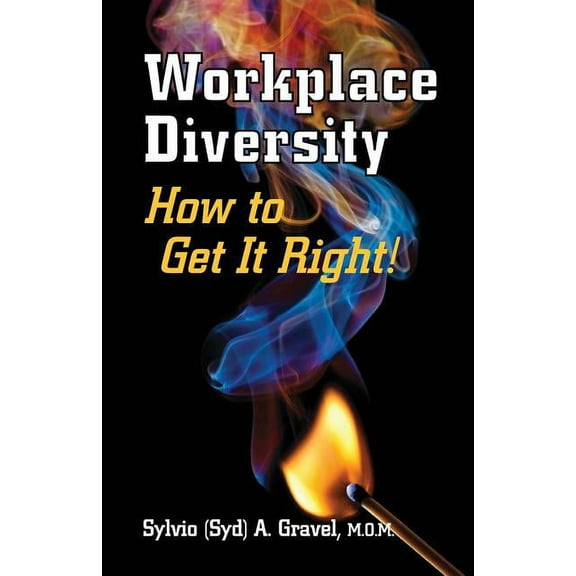 Workplace Diversity - How to Get It Right (Paperback)