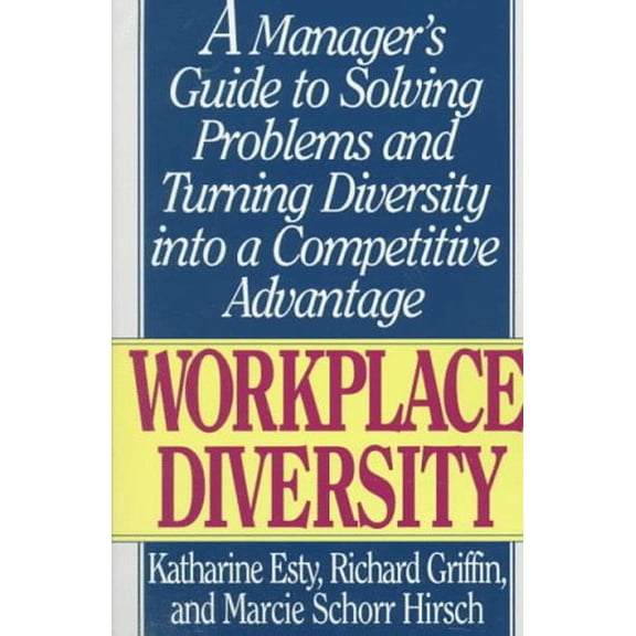 Pre-Owned Workplace Diversity: A Manager's Guide to Solving Problems and Turning Diversity into a Competitive Advantage, 9781558504820, 1558504826, Paperback, First Edition edition
