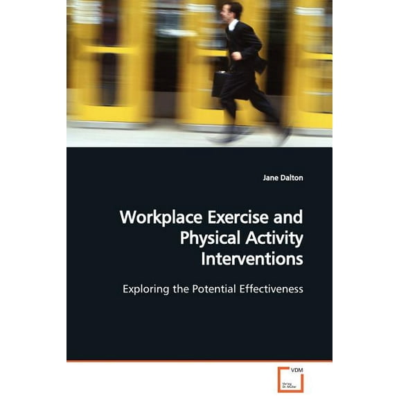 Workplace Exercise and Physical Activity Interventions (Paperback)