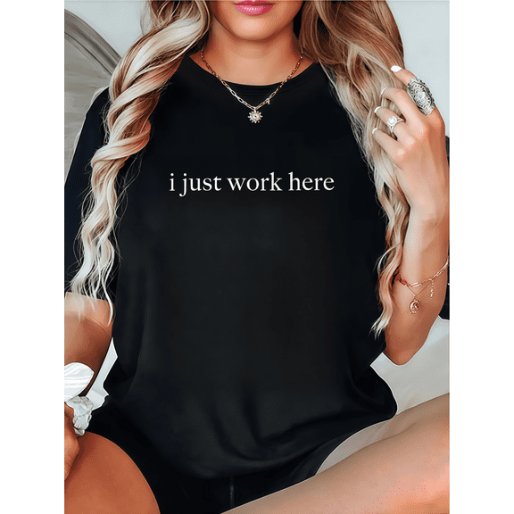 Workplace Humor Graphic Tee,Tops Has "i just work here" Text Design,Round Neck Regular Fit T-shirts, Size(S-5XL)