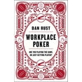 thumbnail image 1 of Pre-Owned Workplace Poker: Are You Playing the Game, or Just Getting Played? (Hardcover) 0062405284 9780062405289, 1 of 1