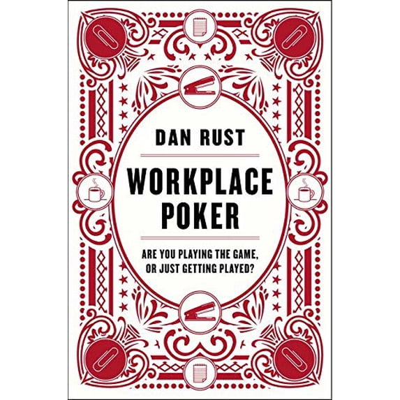Pre-Owned Workplace Poker: Are You Playing the Game, or Just Getting Played? (Hardcover) 0062405284 9780062405289