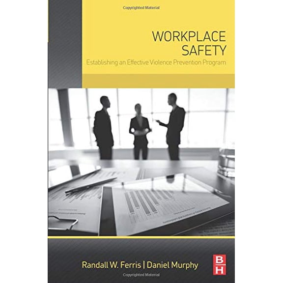 Pre-Owned Workplace Safety: Establishing an Effective Violence Prevention Program
