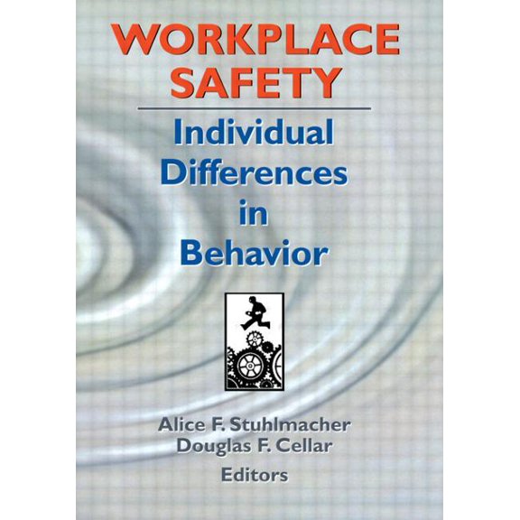Workplace Safety: Individual Differences in Behavior, (Paperback)