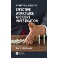 thumbnail image 1 of Workplace Safety, Risk Management, and I A Practical Guide to Effective Workplace Accident Investigation, (Hardcover), 1 of 1