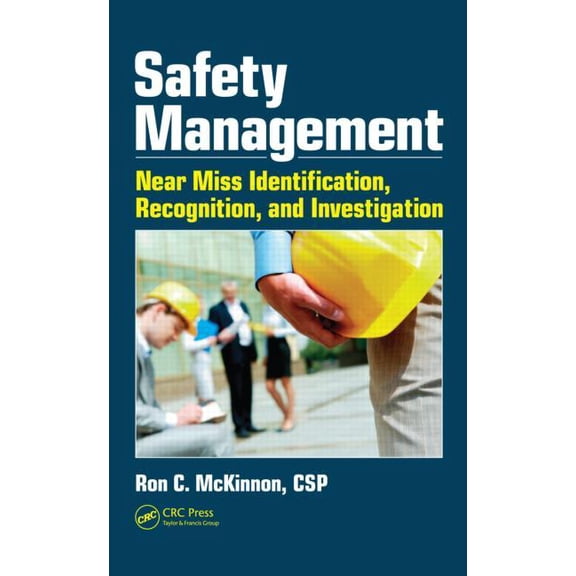 Workplace Safety, Risk Management, and I Safety Management: Near Miss Identification, Recognition, and Investigation, (Hardcover)