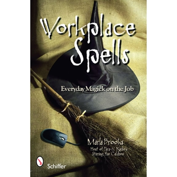Pre-Owned Workplace Spells: Everyday Magick on the Job (Paperback) 0764331361 9780764331367