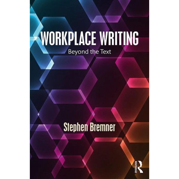 Workplace Writing: Beyond the Text, (Paperback)